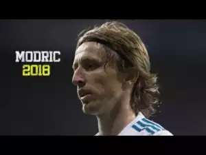 Video: Luka Modric 2018 - The Genius - Skills,Goals,Assits